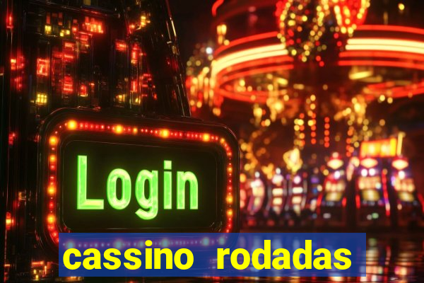 cassino rodadas gratis sem deposito